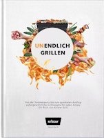 Knister Unendlich Grillen - Grillbuch