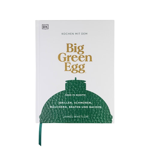 Big Green Egg Kochbuch "Kochen mit dem Big Green Egg" 