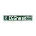 Big Green Egg Straßenschild EGGhead BlvdBild