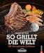 NAPOLEON Grillbuch "So grillt die Welt" von Ralph de KokBild
