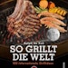 NAPOLEON Grillbuch "So grillt die Welt" von Ralph de KokBild