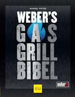 Weber’s Gasgrillbibel - Grillbuch