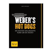 Weber's Hot Dogs - die besten Grillrezepte rund um die Wurst - Grillbuch